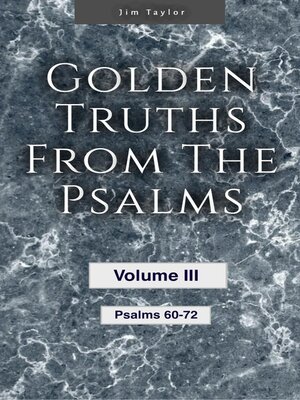 cover image of Golden Truths from the Psalms--Volume III--Psalms 60-72